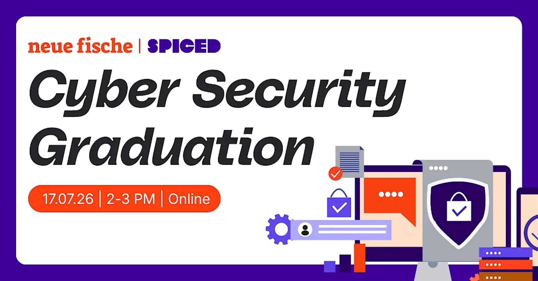 Cyber Security Graduation, Friday, July 17 | 2 PM – 3 PM. Join us online!